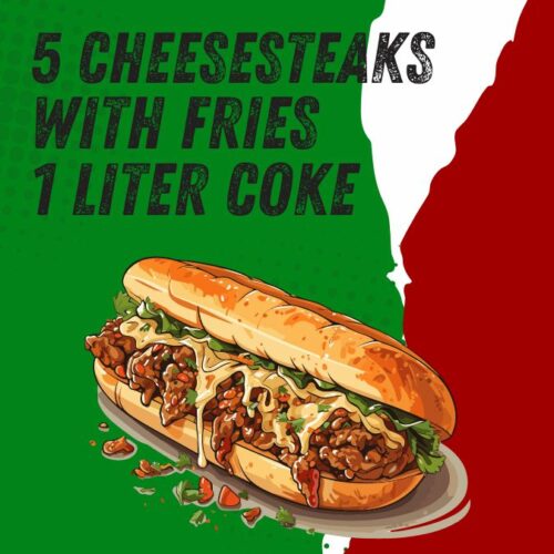 5 Cheesesteaks With Fries 1 Liter Coke